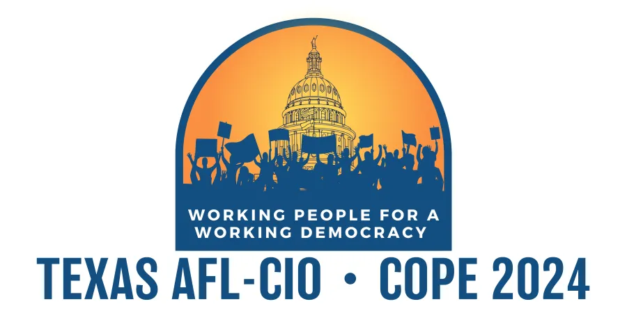 Texas AFL-CIO 2024 COPE Convention.